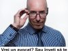 Cauti avocat in Timisoara sau inveti sa te descurci